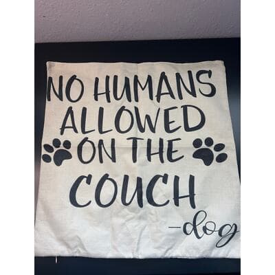 1 pc 18x18 no humans allowed on the couch pillow cover pillow not included